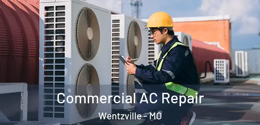 Commercial AC Repair Wentzville - MO