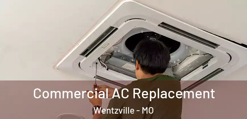 Commercial AC Replacement Wentzville - MO