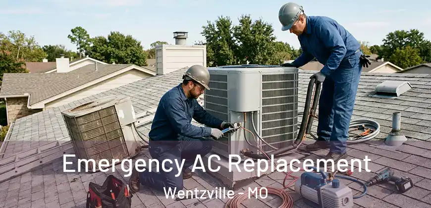 Emergency AC Replacement Wentzville - MO