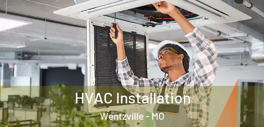 HVAC Installation Wentzville - MO