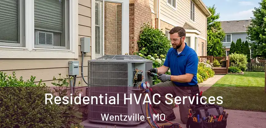 Residential HVAC Services Wentzville - MO